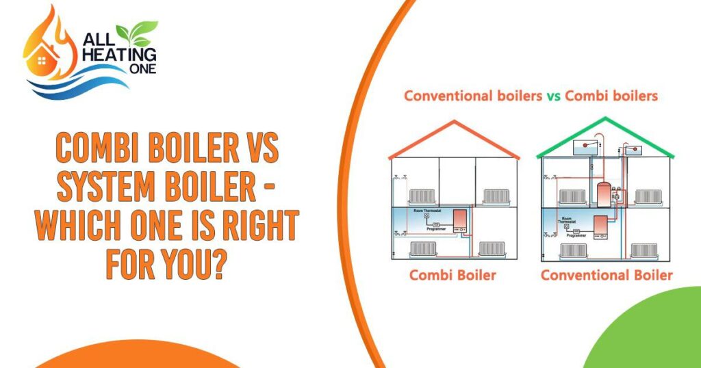 Combi Boiler Vs System Boiler - Which one is right For You