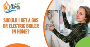 Should I Get A Gas Or Electric Boiler In Home
